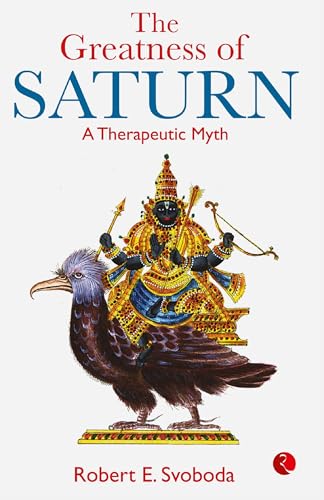 9781571780324: The Greatness of Saturn: A Therapeutic Myth