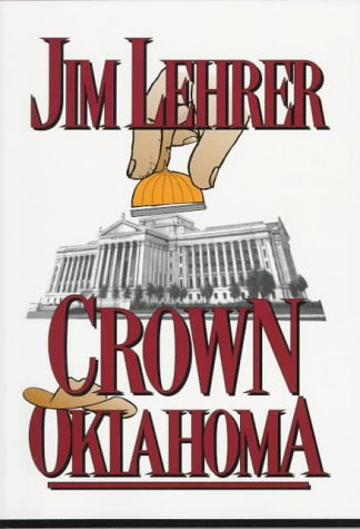 Crown Oklahoma (One-eyed Mack Mystery) (9781571780409) by Lehrer, Jim