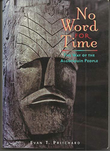 No Word for Time: The Way of the Algonquin People