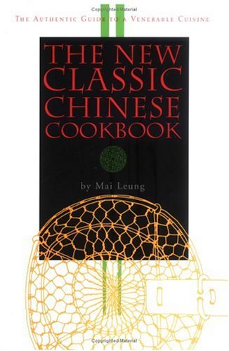 Stock image for The New Classic Chinese Cookbook for sale by Wonder Book