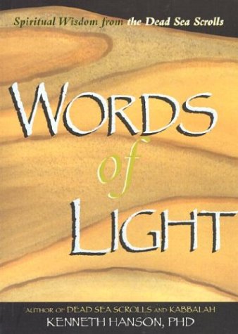 Imagen de archivo de Words of Light : Spiritual Wisdom from the Dead Sea Scrolls a la venta por Better World Books