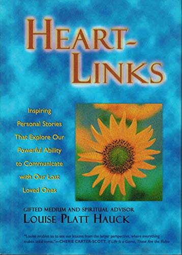 Imagen de archivo de Heart Links: Inspiring Personal Stories That Explore Our Powerful Ability to Communicate with Our Lost Loved Ones a la venta por WorldofBooks