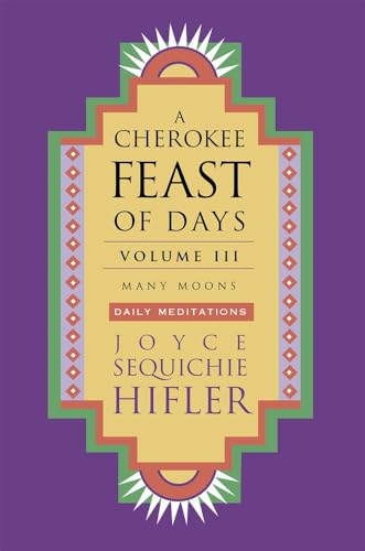 9781571781123: Cherokee Feast of Days, Volume III: Many Moons: Daily Meditations