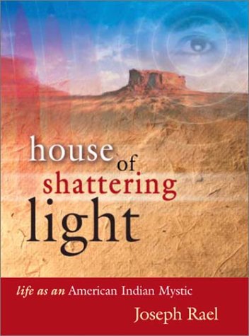 Beispielbild fr House of Shattering Light: Life as an American Indian Mystic zum Verkauf von Once Upon A Time Books