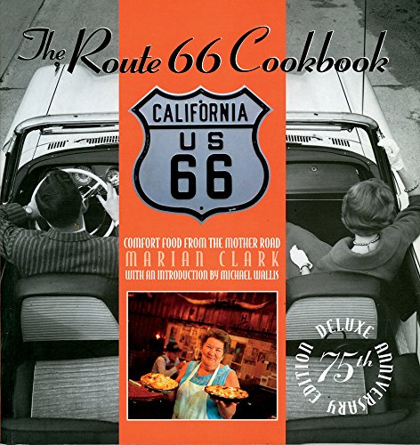 9781571781284: The Route 66 Cookbook: Comfort Food from the Mother Road 75th Anniversary Edition
