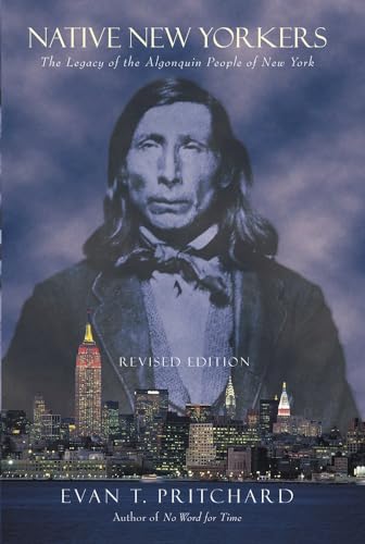 Imagen de archivo de Native New Yorkers: The Legacy of the Algonquin People of New York a la venta por PlumCircle