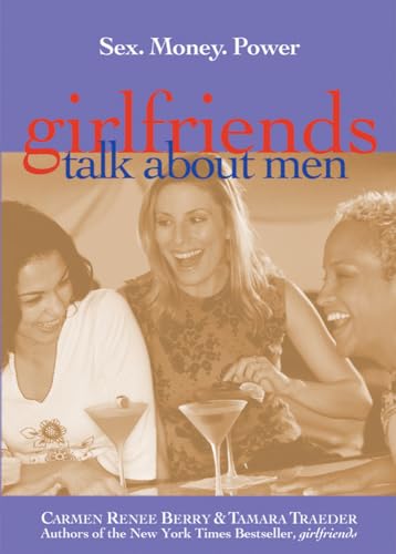Stock image for Girlfriends Talk about Men: Sex, Money, Power for sale by ThriftBooks-Dallas