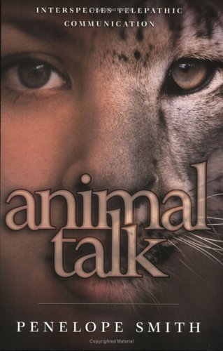 Beispielbild fr Animal Talk: Interspecies Telepathic Communication zum Verkauf von Wonder Book