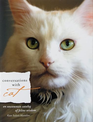 9781571781550: Conversations with Cat: An Uncommon Catalog of Feline Wisdom