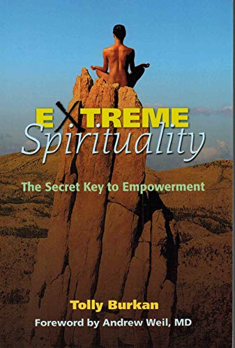 9781571781628: Extreme Spirituality: The Secret Key to Empowerment