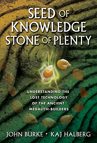 9781571781840: Seed of Knowledge, Stone of Plenty: Understanding the Lost Technology of the Ancient Megalith-Builders