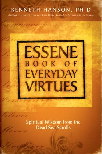 Stock image for Essene Book of Everyday Virtues: Spiritual Wisdom From the Dead Sea Scrolls for sale by SecondSale