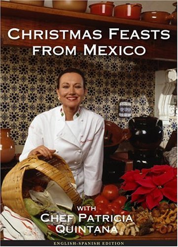 Christmas Feasts from Mexico with Patricia Quintana / Fiestas NavideÃ±as de MÃ©xico con Patricia Quintana (Spanish Edition) (9781571781987) by Pritchard, Evan T.