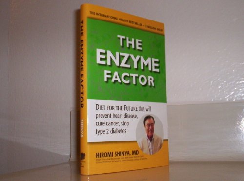 Beispielbild fr The Enzyme Factor: Diet for the Future That Will Prevent Diabetes, Cure Cancer, and Stop Arthritis zum Verkauf von WorldofBooks