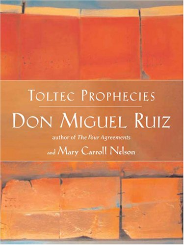 9781571782205: Toltec Prophecies of don Miguel Ruiz