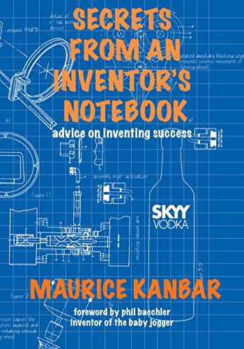 Stock image for Secrets from an Inventor's Notebook: Advice on Inventing Success for sale by Irish Booksellers