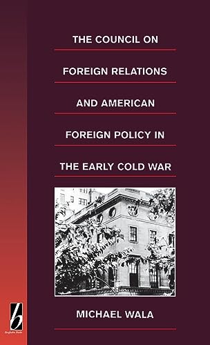 Stock image for The Council on Foreign Relations and American Policy in the Early Cold War for sale by Powell's Bookstores Chicago, ABAA