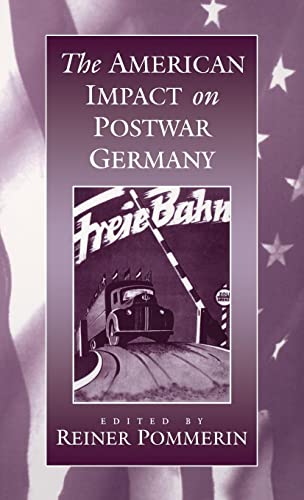 9781571810045: The American Impact on Postwar Germany (0)