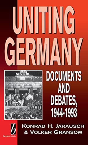9781571810106: Uniting Germany: Documents and Debates (0)