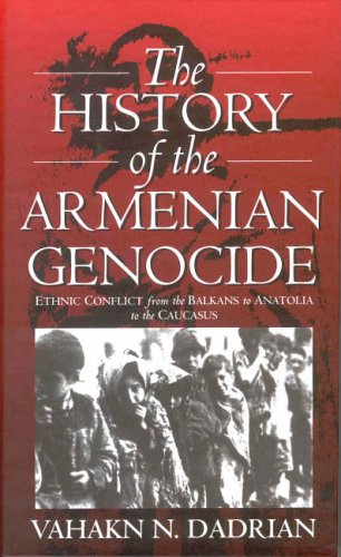 Stock image for The History of the Armenian Genocide: Ethnic Conflict from the Balkans to Anatolia to the Caucasus for sale by Vivarium, LLC