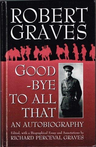 9781571810212: Good-Bye to All That: An Autobiography