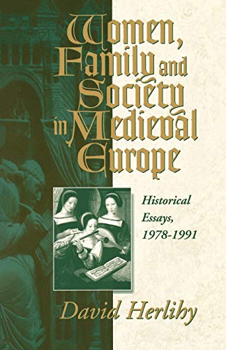 Beispielbild fr Women, Family and Society in Medieval Europe: Historical Essays, 1978-1991 zum Verkauf von Books From California