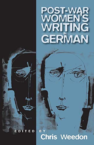 Imagen de archivo de Post-War Women's Writing in German: Feminist Critical Approaches (Culture and Society in Germany) [Paperback] [Nov 30, 1997] Weedon, Chris a la venta por WONDERFUL BOOKS BY MAIL