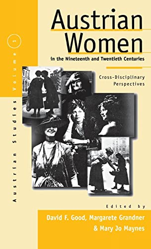 Stock image for Austrian Women in the Nineteenth and Twentieth Centuries: Cross-disciplinary Perspectives (Austrian and Habsburg Studies (1)) for sale by SecondSale