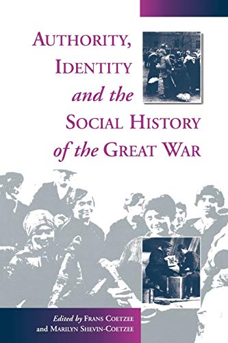 Stock image for Authority, Identity and the Social History of the Great War for sale by Dunaway Books
