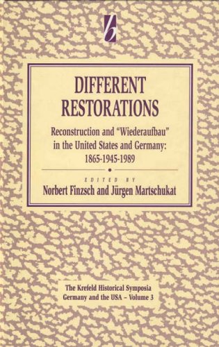 Stock image for Different Restorations: Reconstruction and "Wiederaufbau" in the United States and Germany: 1865-1945-1989 for sale by art longwood books