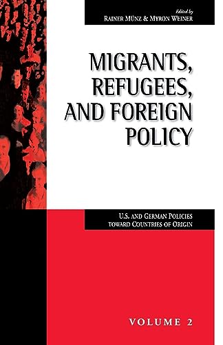 Imagen de archivo de Migrants, Refugees and Foreign Policy: U.S. and German Policies Towards Countries of Origin (Migration & Refugees) a la venta por Hay-on-Wye Booksellers