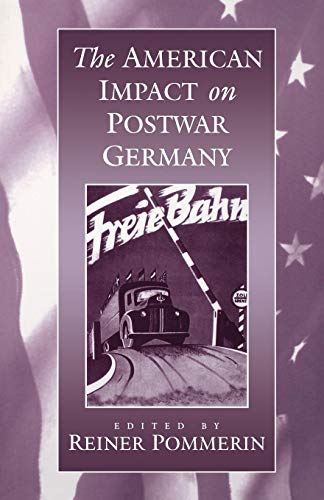 Beispielbild fr The American Impact on Postwar Germany zum Verkauf von Anybook.com