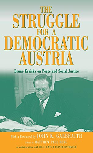 Stock image for The Struggle for a Democratic Austria: Bruno Kreisky on Peace and Social Justice for sale by Revaluation Books