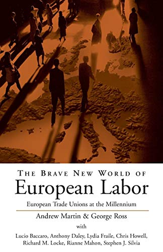 Beispielbild fr The Brave New World of European Labor: European Trade Unions at the Millennium zum Verkauf von Revaluation Books