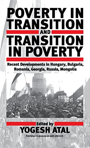 Beispielbild fr Poverty in Transition and Transition in Poverty: Recent Developments in Hungary, Bulgaria, Romania, Georgia, Russia and Mongolia zum Verkauf von Orbiting Books