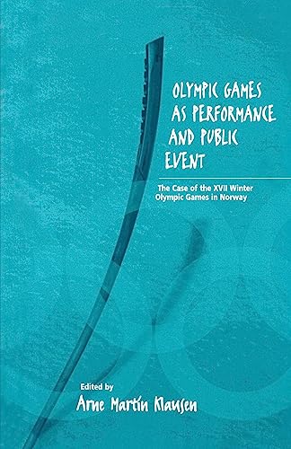 Imagen de archivo de Olympic Games as Performance and Public Event: The Case of the XVII Winter Olympic Games in Norway a la venta por Phatpocket Limited
