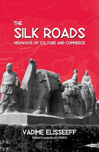 Imagen de archivo de The Silk Roads: Highways of Culture and Commerce a la venta por mountain