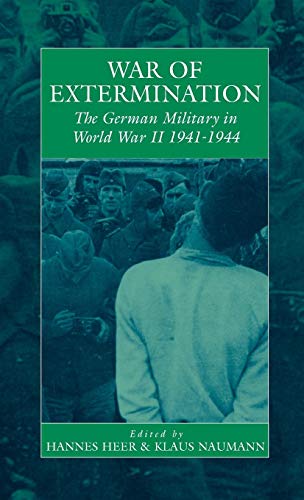 9781571812322: War of Extermination: The German Military in World War II: 3 (War and Genocide, 3)