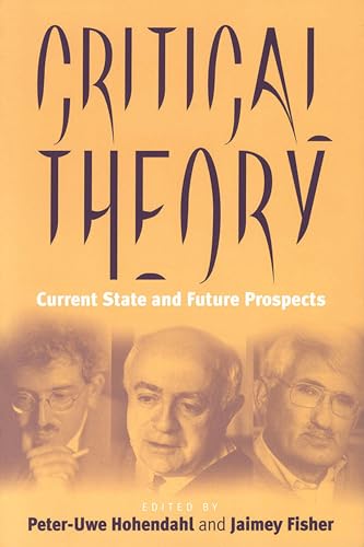 Imagen de archivo de Critical Theory: Current State and Future Prospects a la venta por Powell's Bookstores Chicago, ABAA