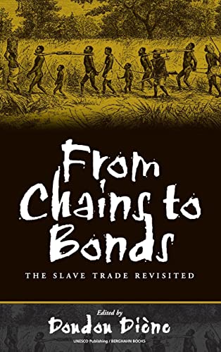 Stock image for From Chains to Bonds: The Slave Trade Revisited for sale by HPB-Red