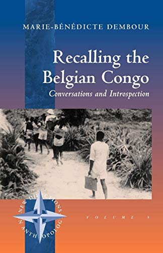 9781571813206: Recalling the Belgian Congo: Conversations and Introspection: 9 (New Directions in Anthropology, 9)