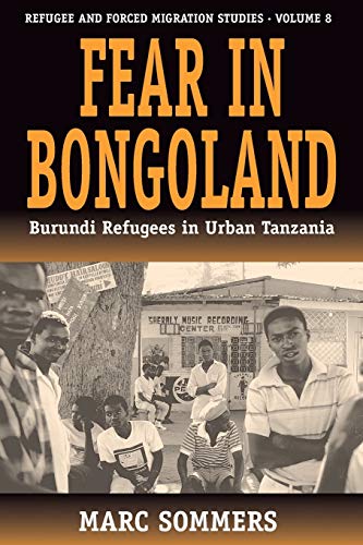 9781571813312: Fear in Bongoland: Burundi Refugees in Urban Tanzania (Forced Migration, 8)