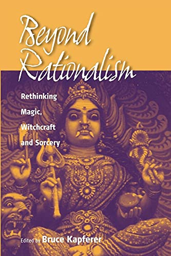 9781571814180: Beyond Rationalism: Rethinking Magic, Witchcraft and Sorcery