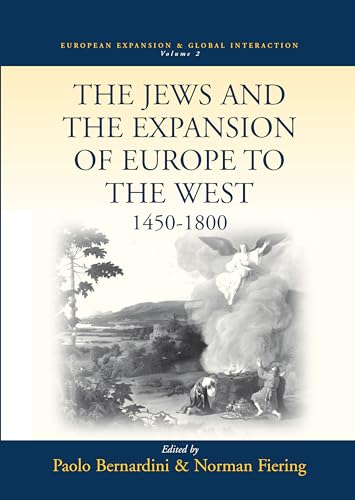 Beispielbild fr The Jews and the Expansion of Europe to the West, 1450-1800 zum Verkauf von Argosy Book Store, ABAA, ILAB