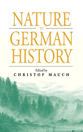 Beispielbild fr Nature in Germany History (Studies in German History) zum Verkauf von Bestsellersuk