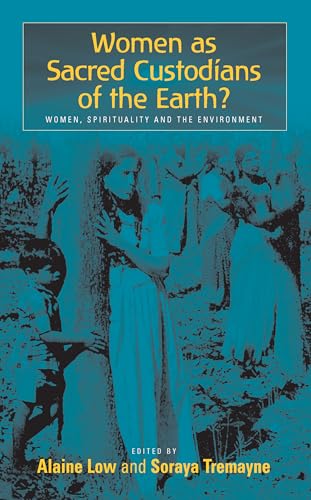 Stock image for Women as Sacred Custodians of the Earth?: Women, Spirituality and the Environment for sale by Zubal-Books, Since 1961