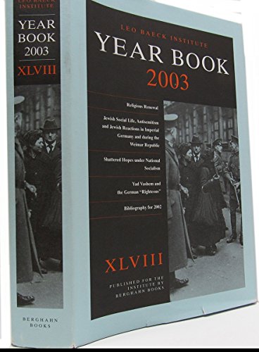 Stock image for Leo Baeck Institute Year Book 2003 [XLVIII] for sale by W. Lamm