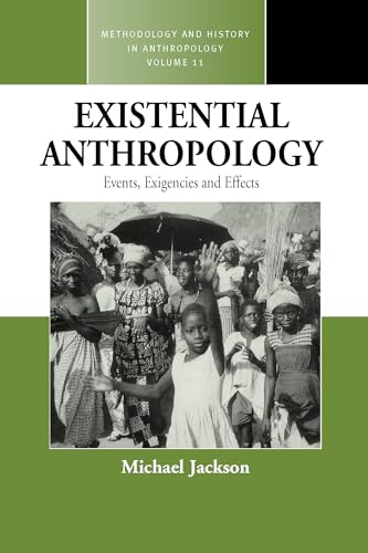 9781571814760: Existential Anthropology: Events, Exigencies, And Effects