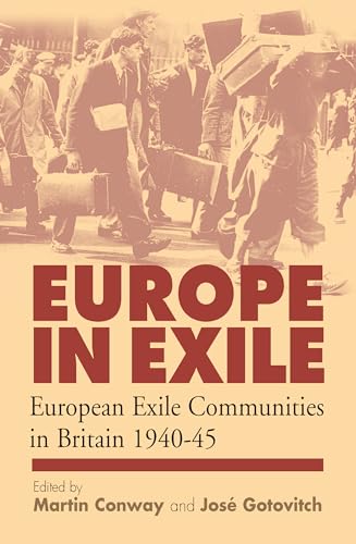 Imagen de archivo de Europe in Exile: European Exile Communities in Britain 1940-1945. a la venta por Henry Hollander, Bookseller