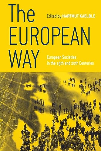 9781571815125: The European Way: European Societies in the 19th and 20th Centuries (European Expansion and Global Interaction)